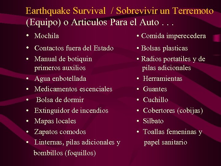Earthquake Survival / Sobrevivir un Terremoto (Equipo) o Articulos Para el Auto. . .