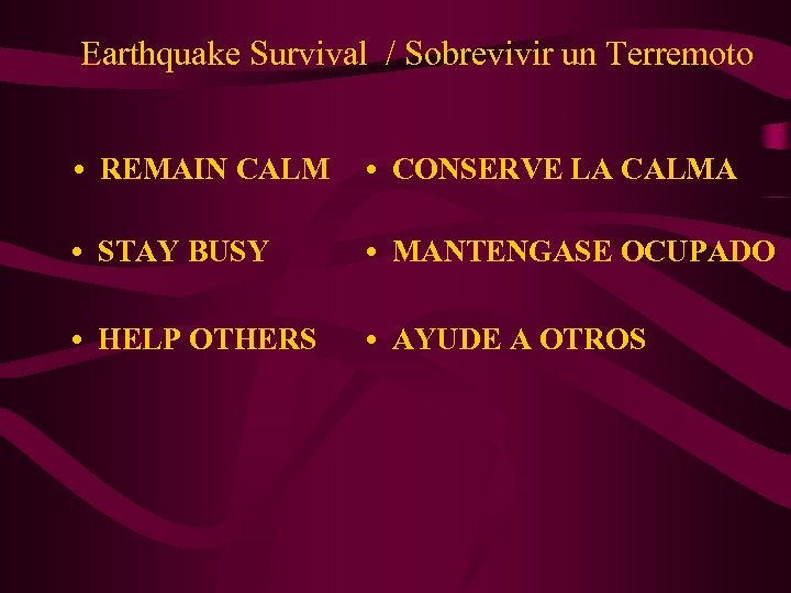 Earthquake Survival / Sobrevivir un Terremoto • REMAIN CALM • CONSERVE LA CALMA •