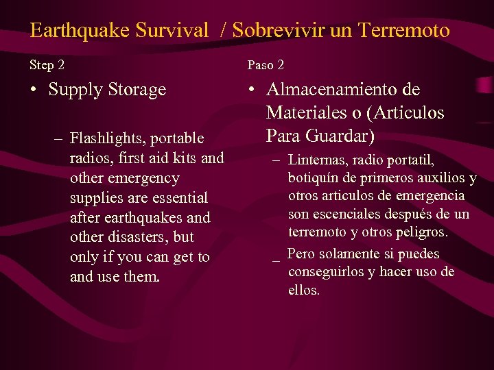 Earthquake Survival / Sobrevivir un Terremoto Step 2 Paso 2 • Supply Storage •