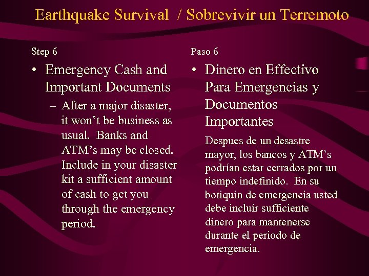 Earthquake Survival / Sobrevivir un Terremoto Step 6 Paso 6 • Emergency Cash and