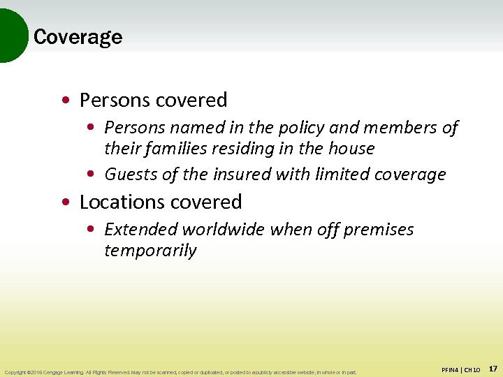 Coverage • Persons covered • Persons named in the policy and members of their