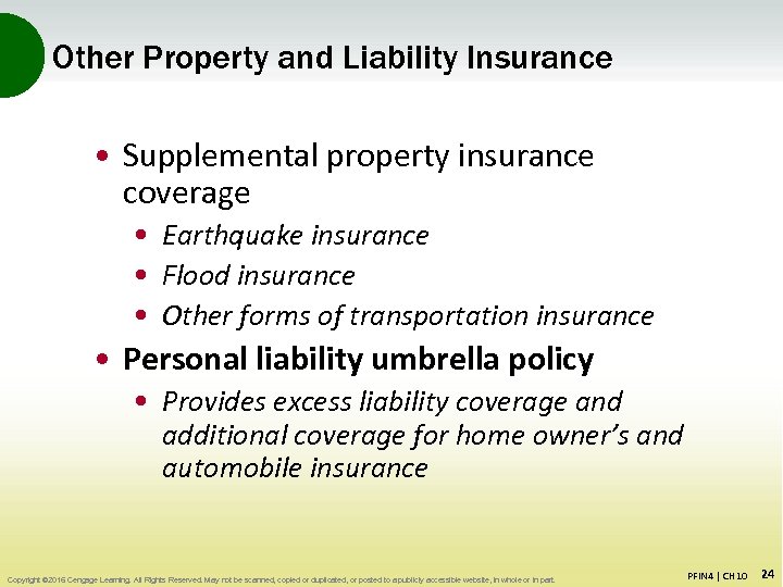 Other Property and Liability Insurance • Supplemental property insurance coverage • Earthquake insurance •