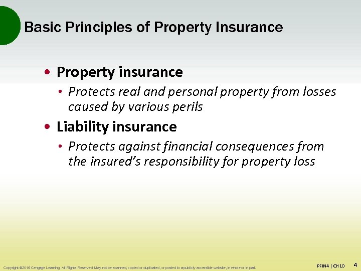 Basic Principles of Property Insurance • Property insurance • Protects real and personal property