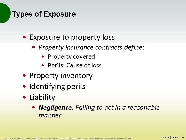 Types of Exposure • Exposure to property loss • Property insurance contracts define: •