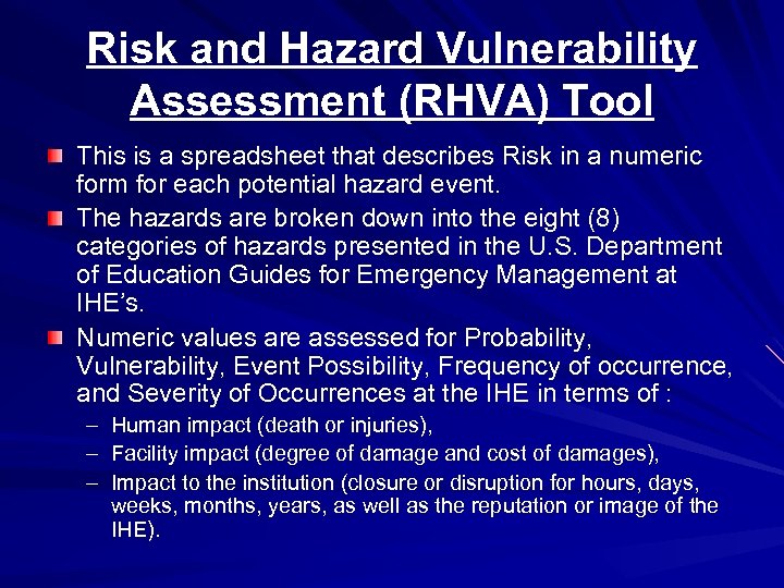 Risk and Hazard Vulnerability Assessment (RHVA) Tool This is a spreadsheet that describes Risk