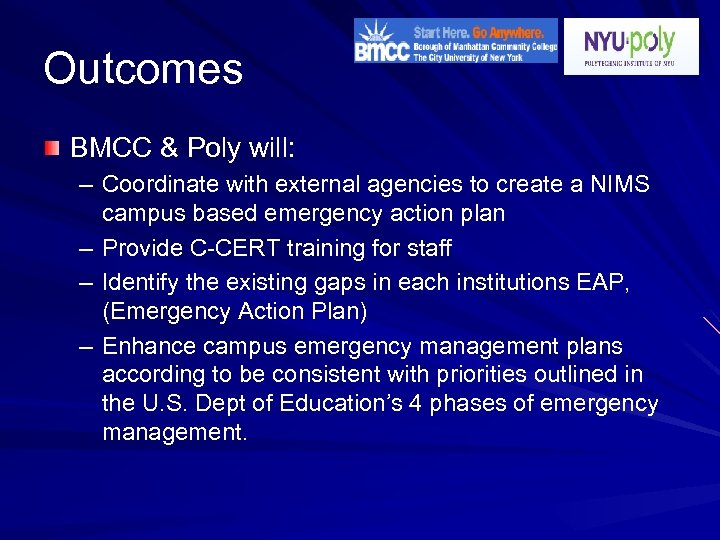 Outcomes BMCC & Poly will: – Coordinate with external agencies to create a NIMS