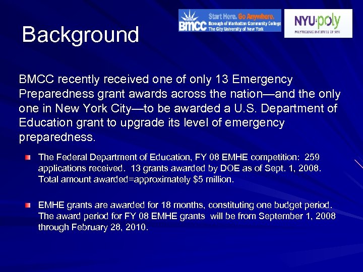 Background BMCC recently received one of only 13 Emergency Preparedness grant awards across the