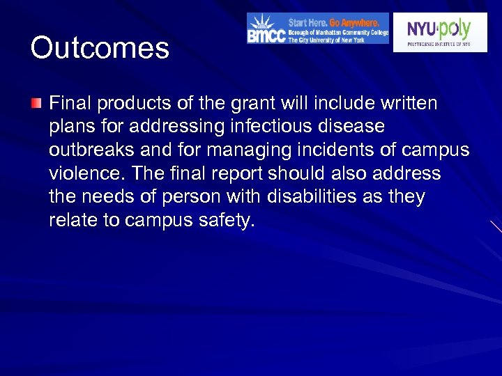 Outcomes Final products of the grant will include written plans for addressing infectious disease