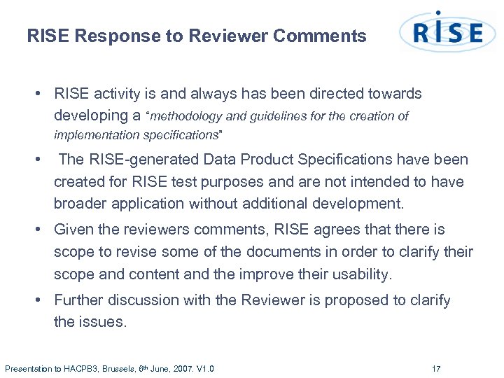 RISE Response to Reviewer Comments • RISE activity is and always has been directed