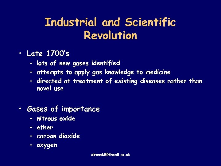 Industrial and Scientific Revolution • Late 1700’s – lots of new gases identified –