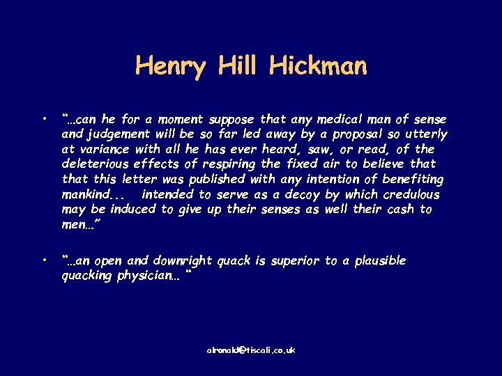 Henry Hill Hickman • “…can he for a moment suppose that any medical man