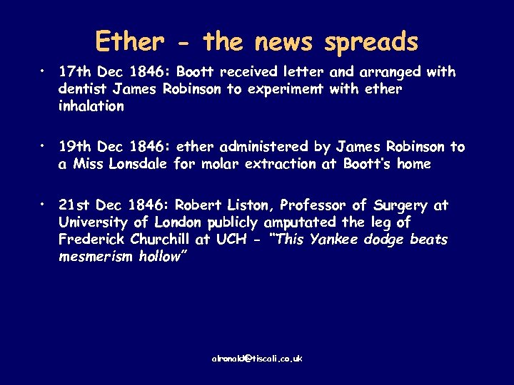 Ether - the news spreads • 17 th Dec 1846: Boott received letter and