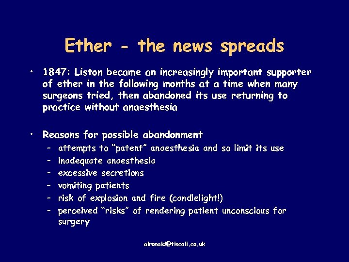 Ether - the news spreads • 1847: Liston became an increasingly important supporter of