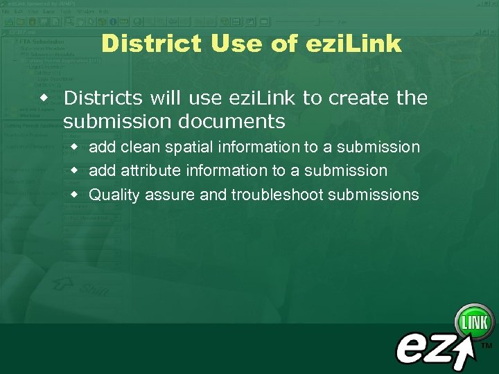 District Use of ezi. Link w Districts will use ezi. Link to create the