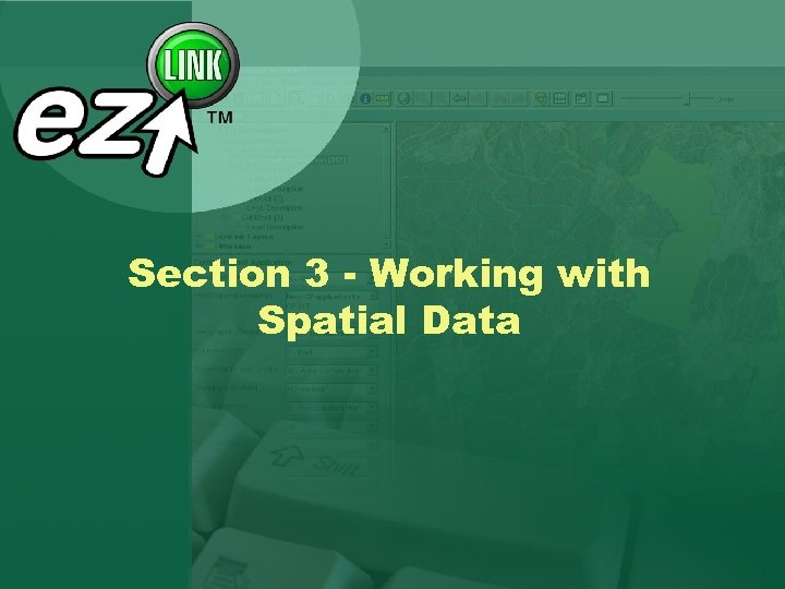 Section 3 - Working with Spatial Data 