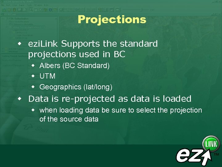 Projections w ezi. Link Supports the standard projections used in BC w Albers (BC