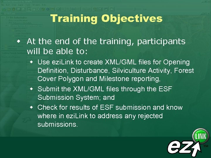 Training Objectives w At the end of the training, participants will be able to:
