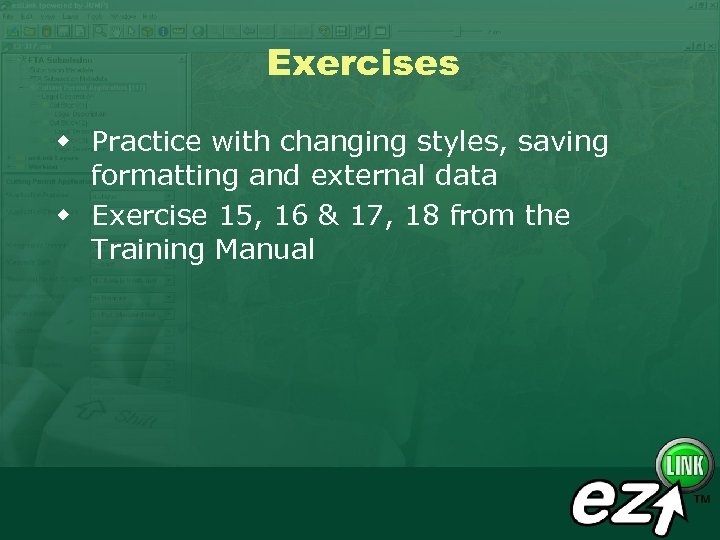 Exercises w Practice with changing styles, saving formatting and external data w Exercise 15,