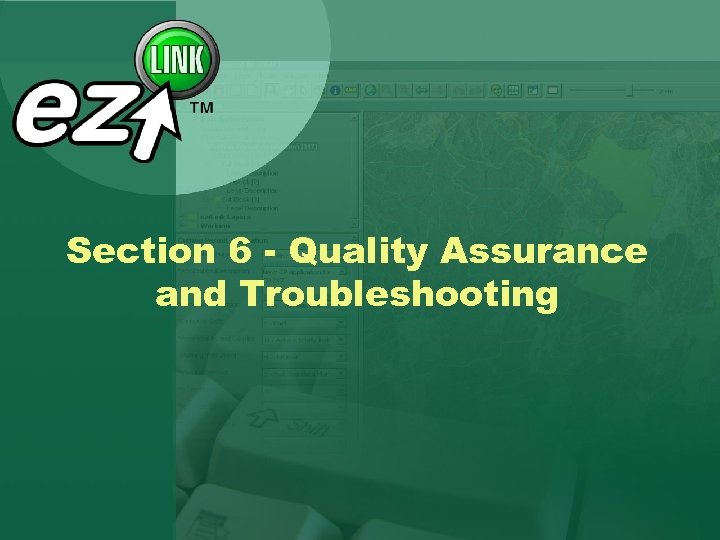 Section 6 - Quality Assurance and Troubleshooting 