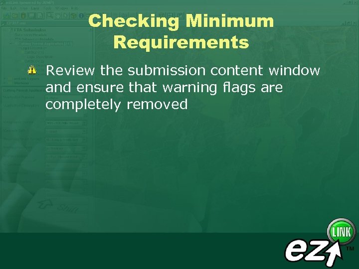 Checking Minimum Requirements w Review the submission content window and ensure that warning flags
