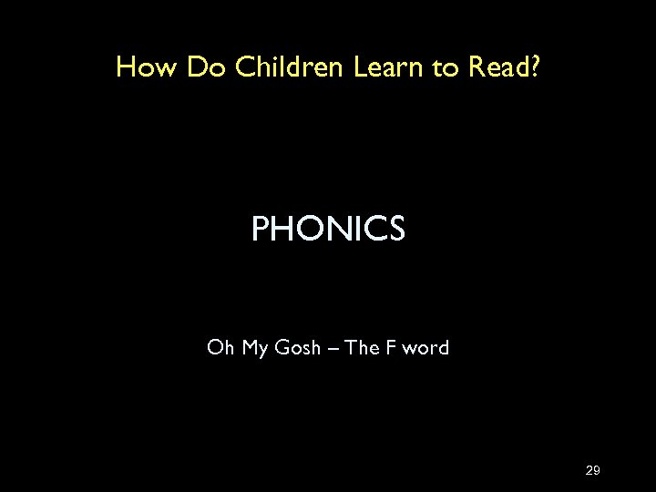 How Do Children Learn to Read? PHONICS Oh My Gosh – The F word