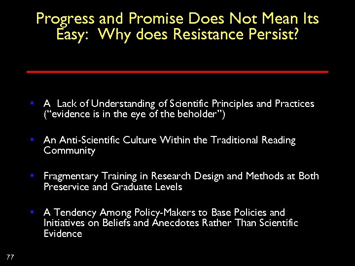 Progress and Promise Does Not Mean Its Easy: Why does Resistance Persist? • A