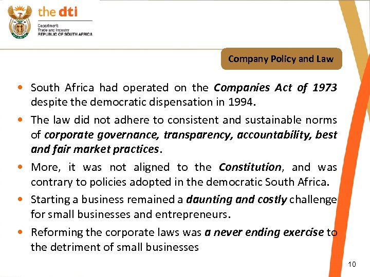 Company Policy and Law • South Africa had operated on the Companies Act of