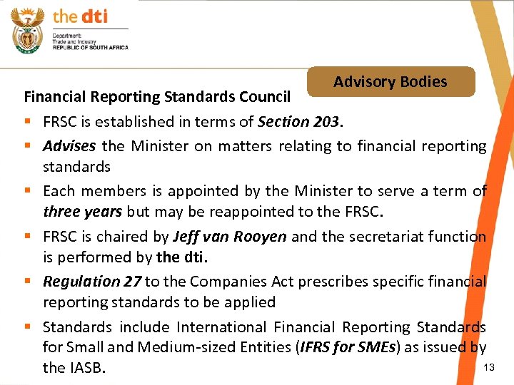 Advisory Bodies Financial Reporting Standards Council § FRSC is established in terms of Section