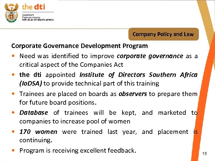 Company Policy and Law Corporate Governance Development Program • Need was identified to improve