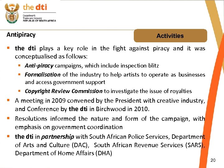 Antipiracy Activities § the dti plays a key role in the fight against piracy