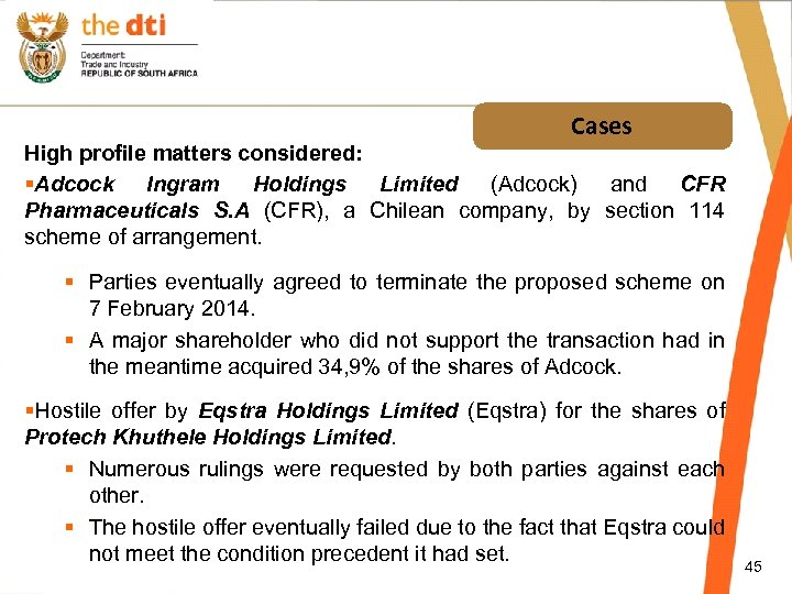 Cases High profile matters considered: §Adcock Ingram Holdings Limited (Adcock) and CFR Pharmaceuticals S.