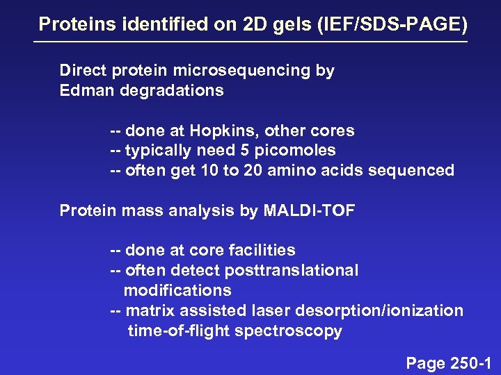 Proteins identified on 2 D gels (IEF/SDS-PAGE) Direct protein microsequencing by Edman degradations --