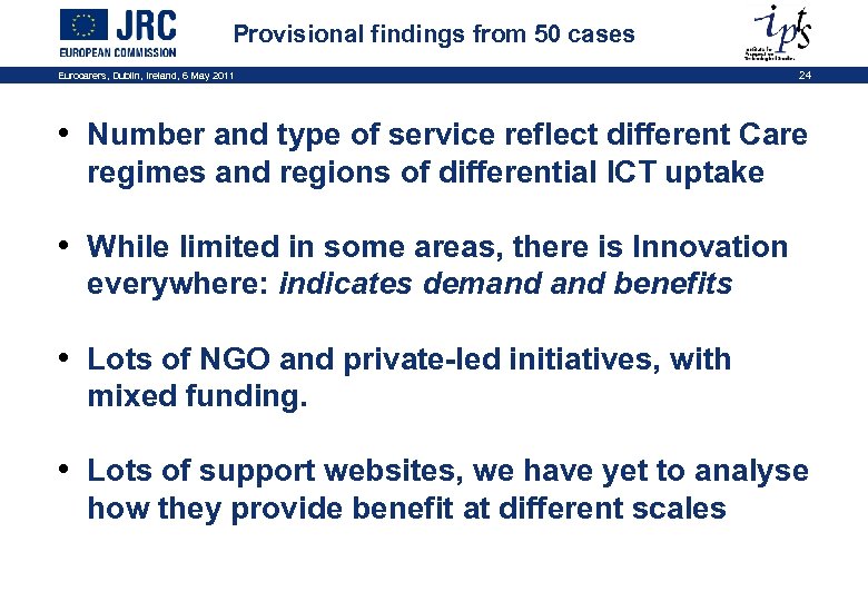 Provisional findings from 50 cases Eurocarers, Dublin, Ireland, 6 May 2011 24 • Number