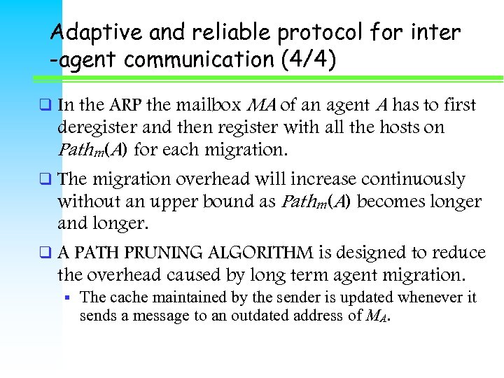 Adaptive and reliable protocol for inter -agent communication (4/4) the ARP the mailbox MA
