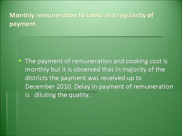 Monthly remuneration to cooks and regularity of payment § The payment of remuneration and