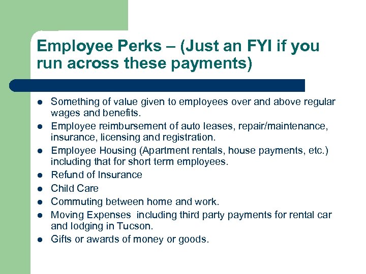 Employee Perks – (Just an FYI if you run across these payments) l l