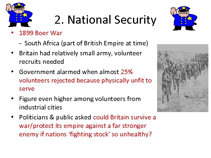 2. National Security • 1899 Boer War - South Africa (part of British Empire