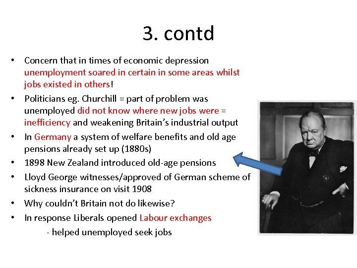 3. contd • Concern that in times of economic depression unemployment soared in certain
