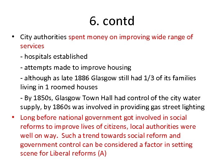 6. contd • City authorities spent money on improving wide range of services -