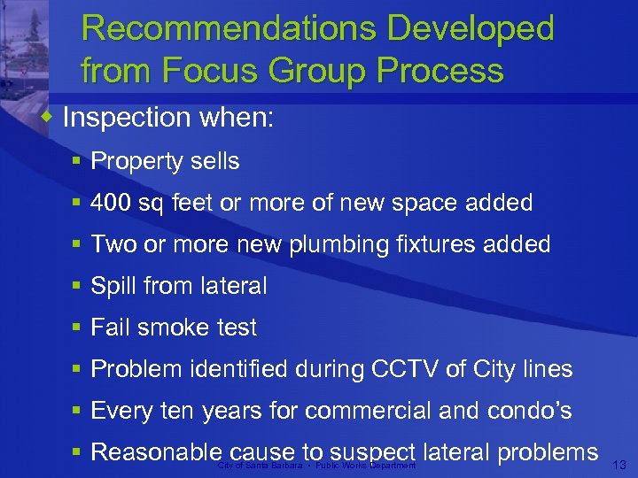 Recommendations Developed from Focus Group Process w Inspection when: § Property sells § 400