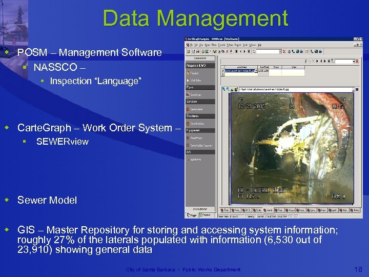 Data Management w POSM – Management Software § NASSCO – • Inspection “Language” w