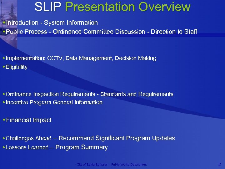 SLIP Presentation Overview w. Introduction - System Information w. Public Process - Ordinance Committee