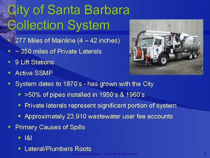 City of Santa Barbara Collection System w 277 Miles of Mainline (4 – 42