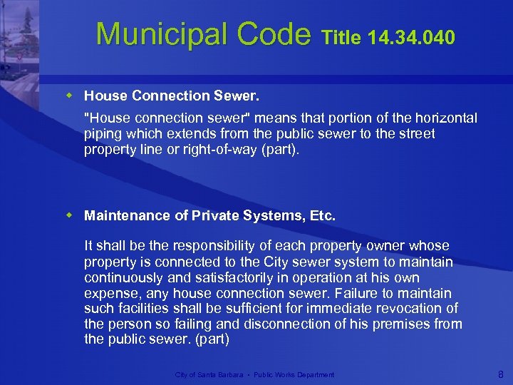 Municipal Code Title 14. 34. 040 w House Connection Sewer. "House connection sewer" means