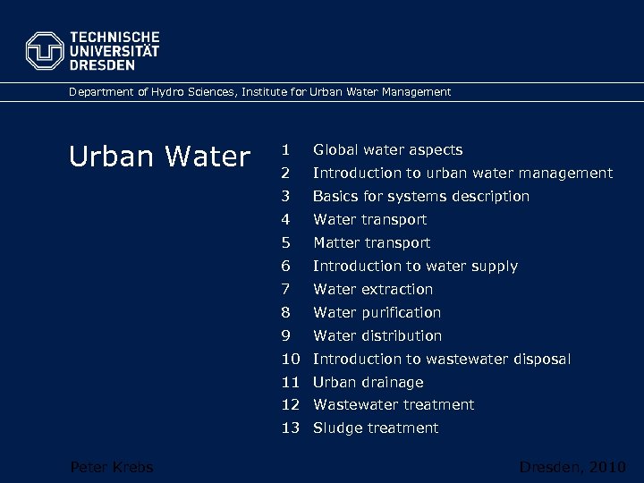 Department of Hydro Sciences, Institute for Urban Water Management Urban Water 1 Global water