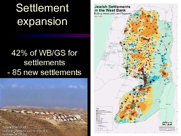 Settlement expansion 42% of WB/GS for settlements - 85 new settlements 