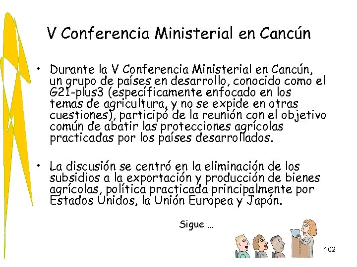 V Conferencia Ministerial en Cancún • Durante la V Conferencia Ministerial en Cancún, un