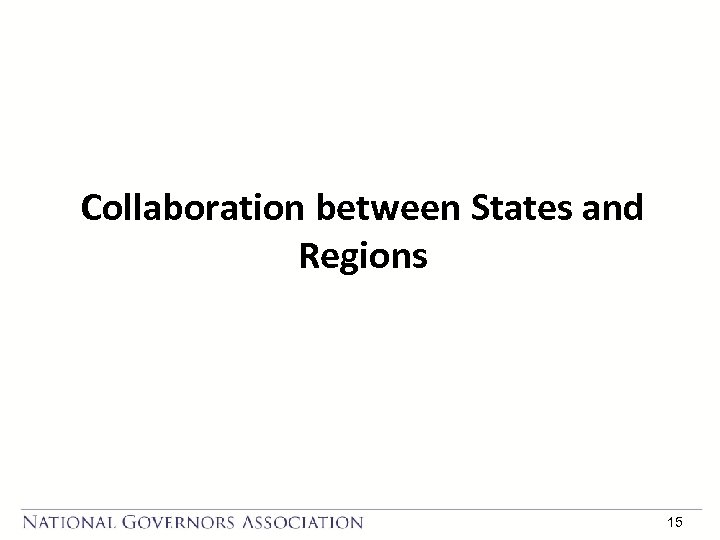 Collaboration between States and Regions 15 