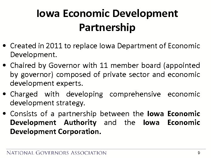 Iowa Economic Development Partnership • Created in 2011 to replace Iowa Department of Economic