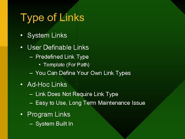 Type of Links • System Links • User Definable Links – Predefined Link Type